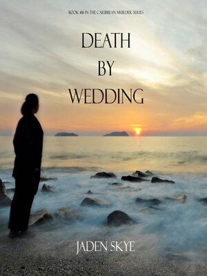 cover image of Death by Wedding (Book #16 in the Caribbean Murder series)